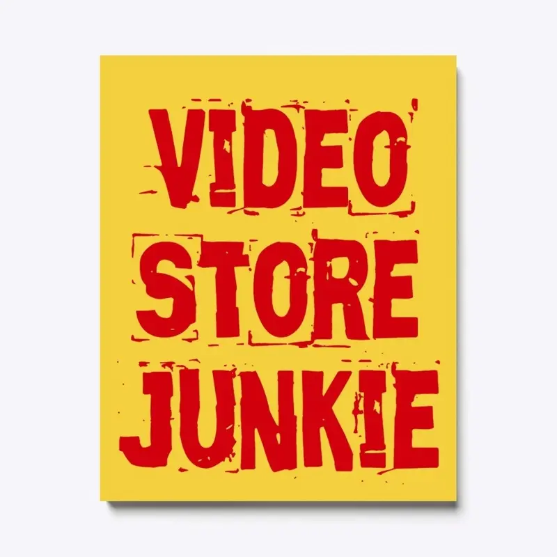 Video Store Junkie