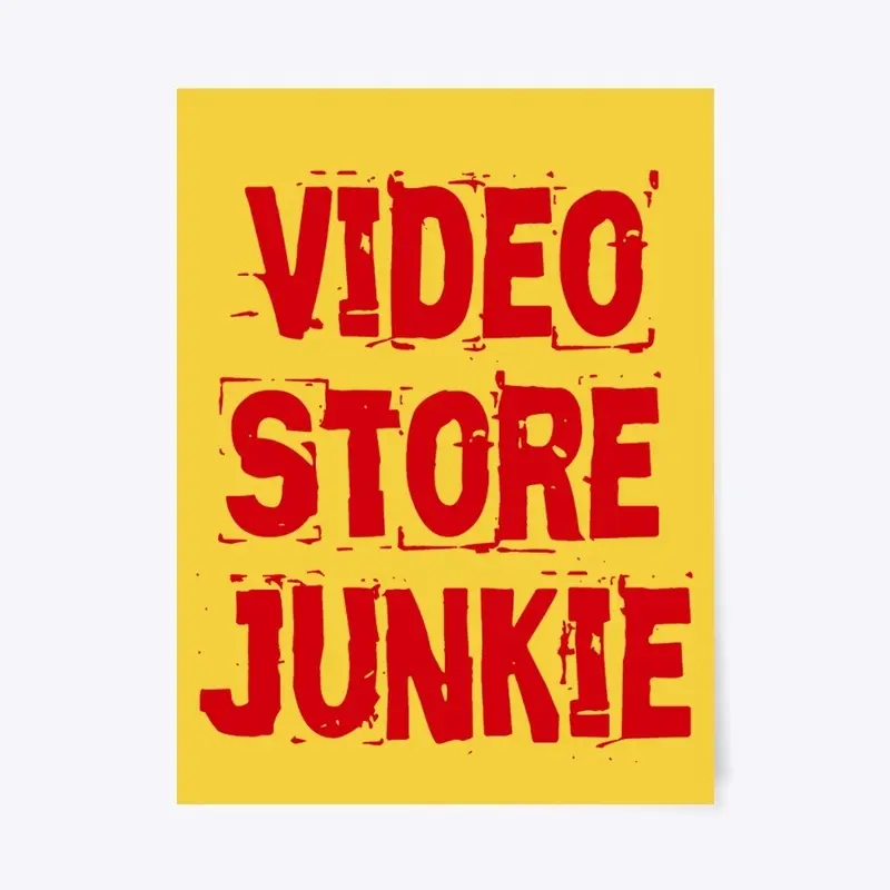 Video Store Junkie